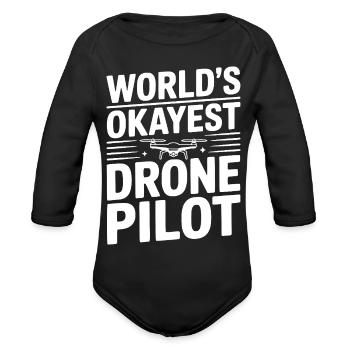 World's Okayest Drone Pilot - Organic Long Sleeve Baby Bodysuit - black - Front