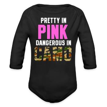 Pretty in Pink Dangerous in Camo - Organic Long Sleeve Baby Bodysuit - black - Front