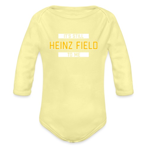 It's Still Heinz Field To Me - Organic Long Sleeve Baby Bodysuit