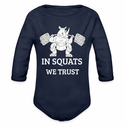 Powerlifting Squats We Trust Strength Sports Gym - Organic Long Sleeve Baby Bodysuit
