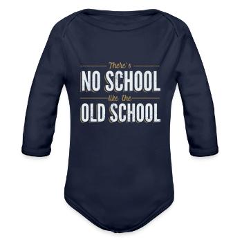 There's No School Like the Old School - Organic Long Sleeve Baby Bodysuit - dark navy - Front