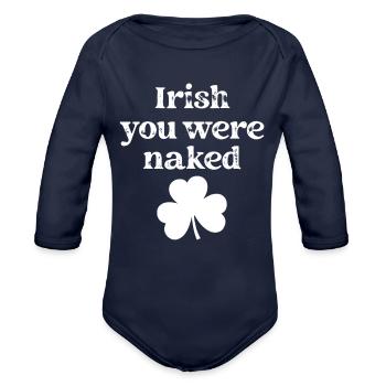 Irish You Were Naked - Organic Long Sleeve Baby Bodysuit - dark navy - Front
