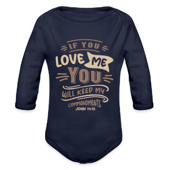 John 14:15 Keep My Commandments Christian Quote - Organic Long Sleeve Baby Bodysuit - dark navy - Front