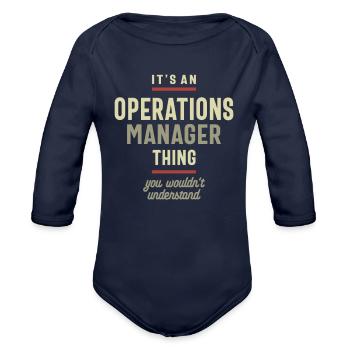 Operations Manager Thing You Wouldn't Understand - Organic Long Sleeve Baby Bodysuit - dark navy - Front