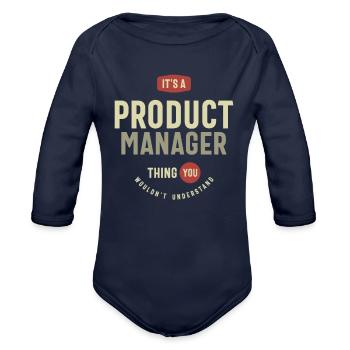 Product Manager Thing You Wouldn't Understand - Organic Long Sleeve Baby Bodysuit - dark navy - Front