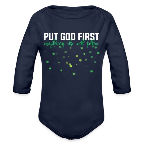 Put God First Bible Shirt - Organic Long Sleeve Baby Bodysuit