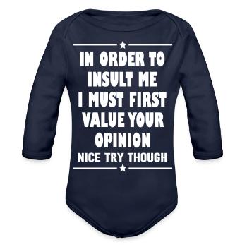 In Order To Insult Me I Must First Value Your - Organic Long Sleeve Baby Bodysuit - dark navy - Front
