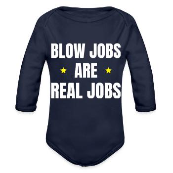 BLOW JOBS ARE REAL JOBS Tee girl - Organic Long Sleeve Baby Bodysuit - dark navy - Front