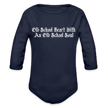 Old School Heart With An Old School Soul - Organic Long Sleeve Baby Bodysuit - dark navy - Front
