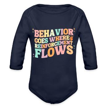 Womens Behavior Goes Where Reinforcement Flows - Organic Long Sleeve Baby Bodysuit - dark navy - Front