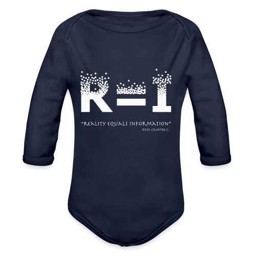 R=I --- Reality equals Information - Organic Long Sleeve Baby Bodysuit