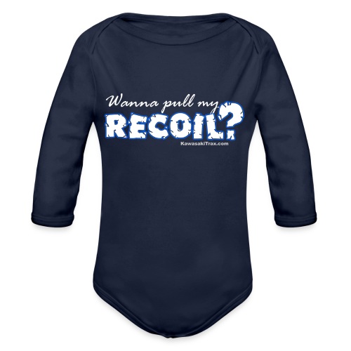 Wanna Pull My Recoil? - Organic Long Sleeve Baby Bodysuit