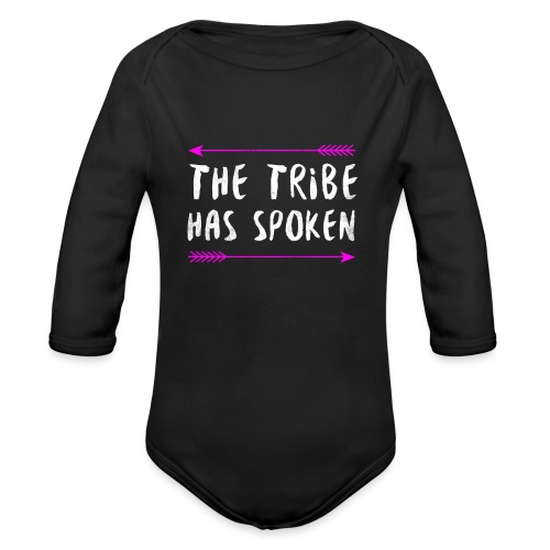 The Tribe Has Spoken - Organic Long Sleeve Baby Bodysuit