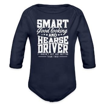 Smart Good Looking And Hearse Driver - Organic Long Sleeve Baby Bodysuit - dark navy - Front