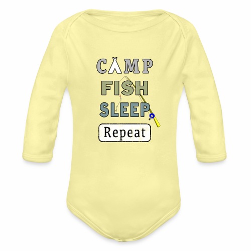 Camp Fish Sleep Repeat Campground Charter Slumber. - Organic Long Sleeve Baby Bodysuit