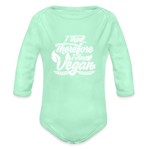 I Think, Therefore I Am Vegan - Organic Long Sleeve Baby Bodysuit