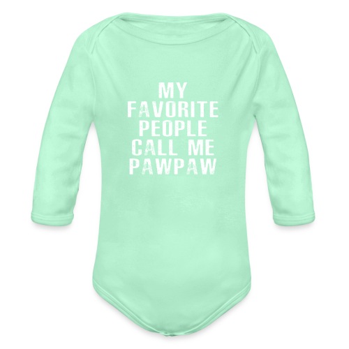 My Favorite People Called me PawPaw - Organic Long Sleeve Baby Bodysuit