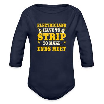 Electrician Gifts Funny Strip To Make Ends Meet Li - Organic Long Sleeve Baby Bodysuit - dark navy - Front