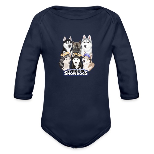 The Gone to the Snow Dogs Husky Pack! - Organic Long Sleeve Baby Bodysuit