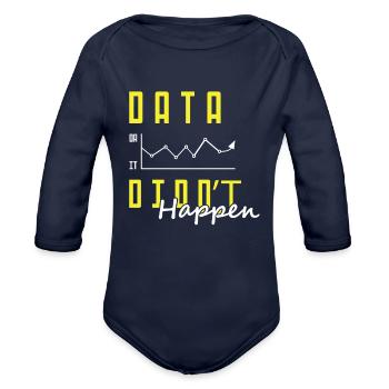Aba Bcba Behavior Analyst Data Or It Didnt Happen - Organic Long Sleeve Baby Bodysuit - dark navy - Front