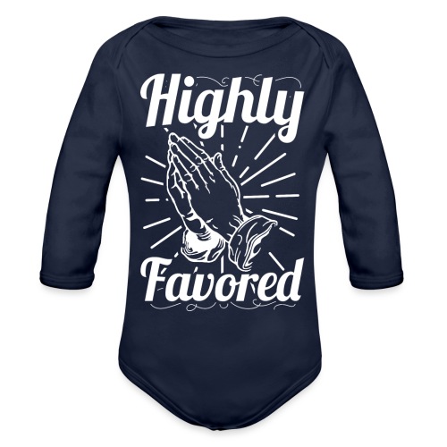 Highly Favored - Alt. Design (White Letters) - Organic Long Sleeve Baby Bodysuit