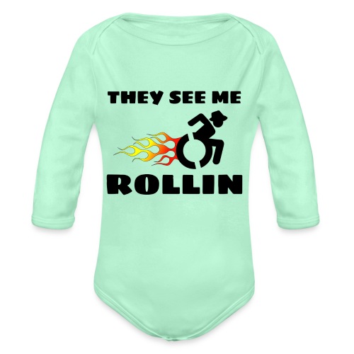They see me rolling, for wheelchair users, rollers - Organic Long Sleeve Baby Bodysuit