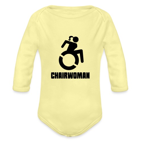 Chairwoman, woman in wheelchair girl in wheelchair - Organic Long Sleeve Baby Bodysuit