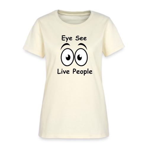 Eye See Live People - Women's T-Shirt