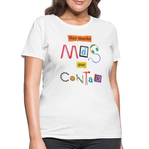 There's More to the Story (Spanish) - Women's T-Shirt
