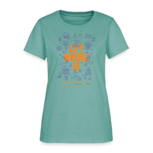 Let Books Be by Mikey Burton - Women's T-Shirt