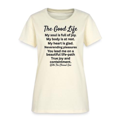 The Good Life - Women's T-Shirt