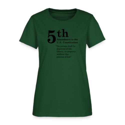 Fifth Amendment Clause (black letters) - Women's T-Shirt