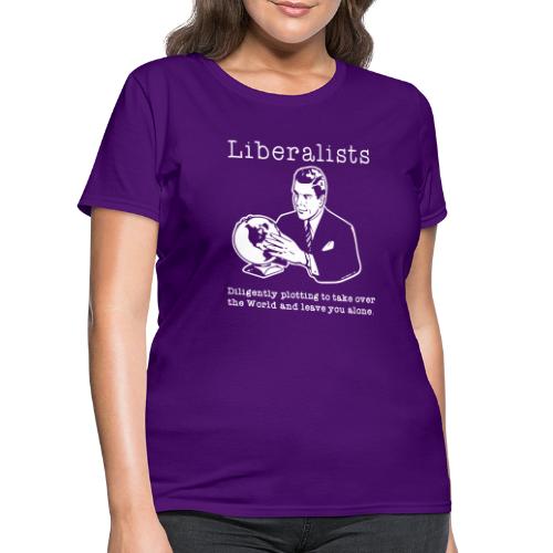 liberalists-dilligently - Women's T-Shirt