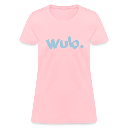 wub - Women's T-Shirt
