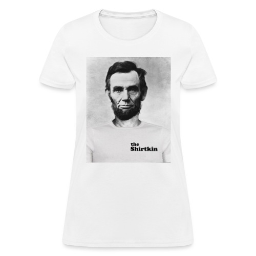 Abraham Lincoln Shirtkin - Women's T-Shirt