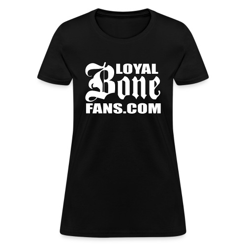 Loyal Bone Fans (Logo 1) - Women's T-Shirt