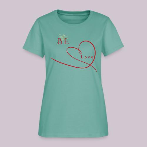 BE LOVE - Women's T-Shirt