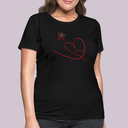 BE LOVE - Women's T-Shirt