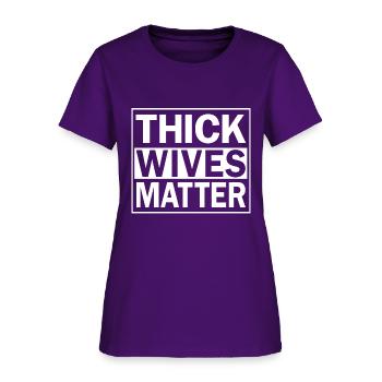 thick wives matter - Women's T-Shirt - purple - Front