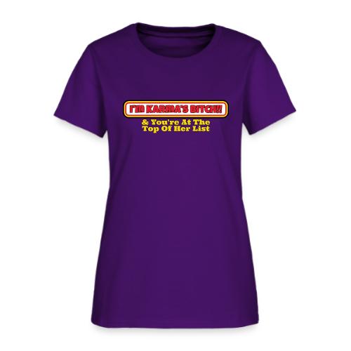 Karma's Bitch - Women's T-Shirt
