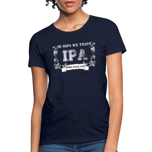 In Hops We Trust T-Shirt - Women's T-Shirt