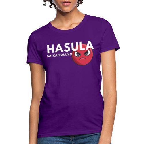 Hasula Bisdak - Women's T-Shirt