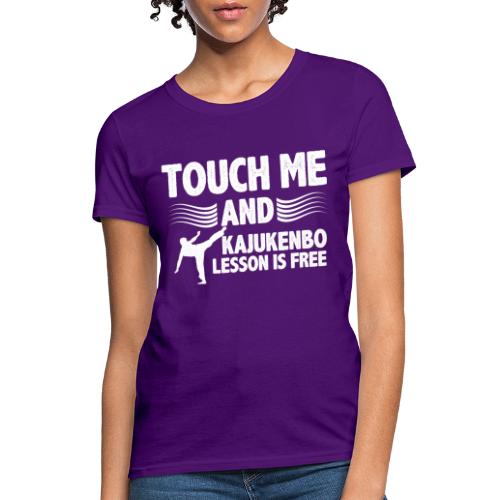 ouch me and kajukenbo lesson is free gifts tee - Women's T-Shirt