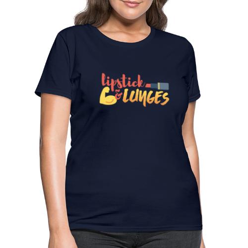 Lipstick and Lunges - Women's T-Shirt