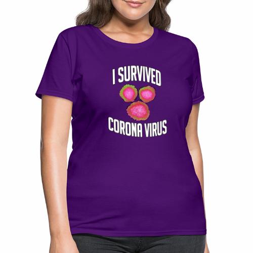I Survived Corona Virus - Women's T-Shirt