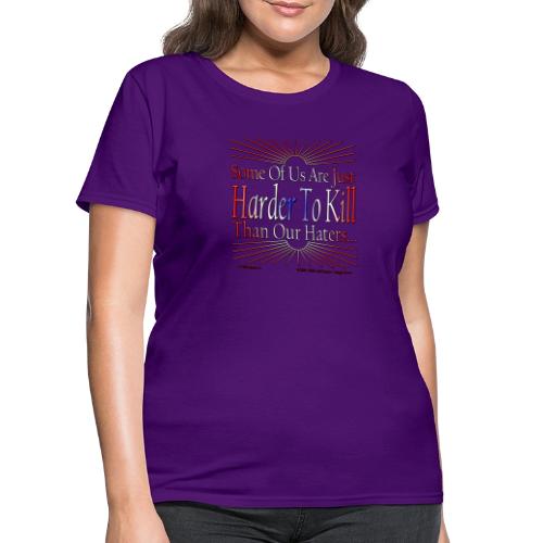 Harder Than Our Haters USA - Women's T-Shirt