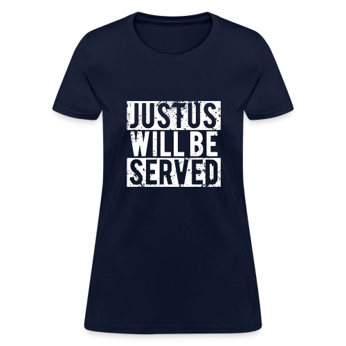 justuswillbeservedwhite - Women's T-Shirt