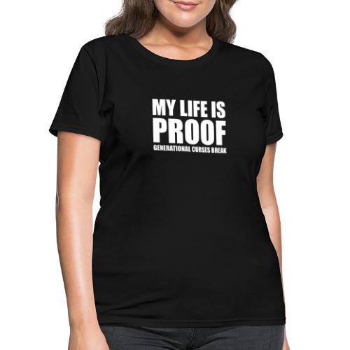 Proof: Generational Curses Break - Women's T-Shirt