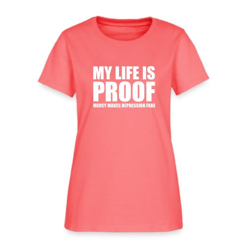 Proof: Mercy Makes Depression Fade - Women's T-Shirt