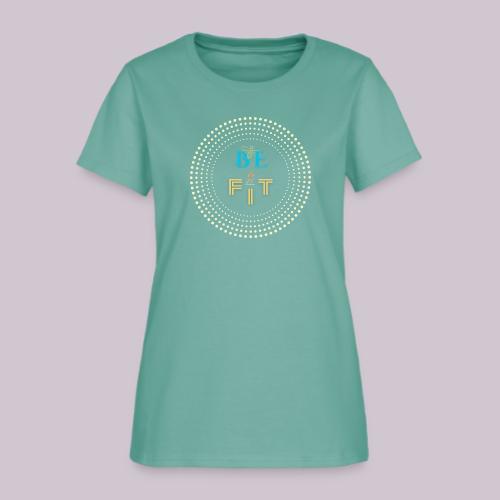 Be Fit - Women's T-Shirt